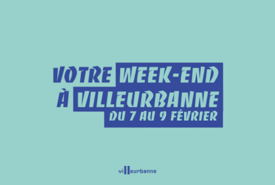 Que faire ce week-end à Villeurbanne ?